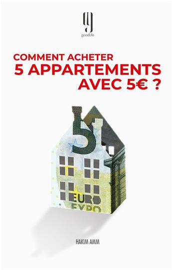 Couverture du livre « Comment acheter 5 appartements avec 5 euros? le livre des investisseurs immobiliers qui reussissent » de Hakim Amm aux éditions Hakim Amm