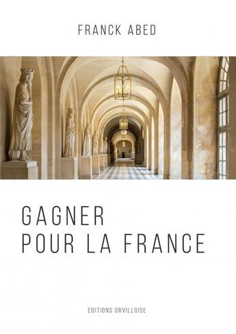 Couverture du livre « Gagner pour la France » de Franck Abed aux éditions Thebookedition.com