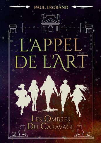 Couverture du livre « L'appel de l'Art : Les ombres du Caravage » de Paul Legrand aux éditions Books On Demand