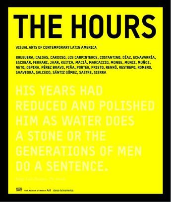 Couverture du livre « The hours ; visual arts of contemporary latin america » de  aux éditions Hatje Cantz