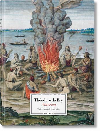 Couverture du livre « Théodore de Bry ; America » de Larry Tise et Michiel Van Groesen aux éditions Taschen