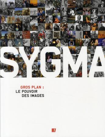 Couverture du livre « Sygma ; gros plan : le pouvoir des images » de Stephanie Bisping aux éditions Feymedia