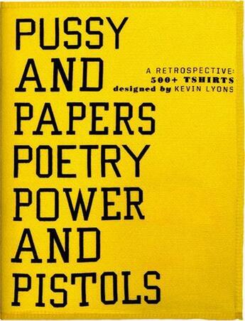 Couverture du livre « Pussy and papers poetry power and pistols » de Lyons/All Rights Res aux éditions Gingko Press