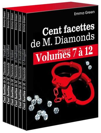 Couverture du livre « Les 100 Facettes de Mr. Diamonds - Volumes 7 à 12 » de Emma Green aux éditions Editions Addictives