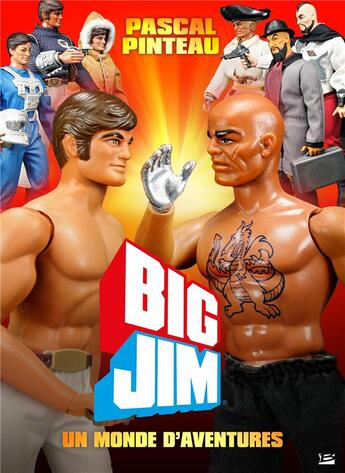 Couverture du livre « Big Jim ; un monde d'aventures » de Pascal Pinteau aux éditions Bragelonne