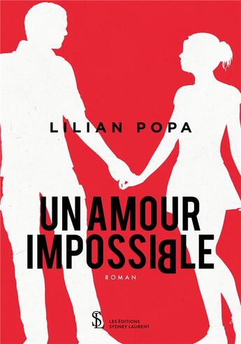 Couverture du livre « Un amour impossible » de Popa Lilian aux éditions Sydney Laurent