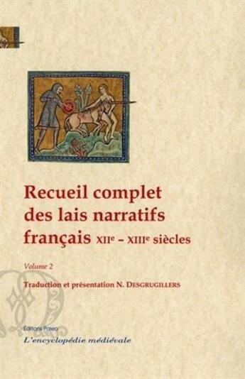 Couverture du livre « Recueil complet des lais narratifs français XIIe-XIIIe siècles t.2 » de Nathalie Desgrugillers aux éditions Paleo