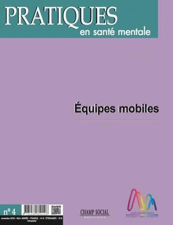 Couverture du livre « Pratiques en santé mentale 2016 t.4 ; équipes mobiles » de  aux éditions Champ Social Et Theetete