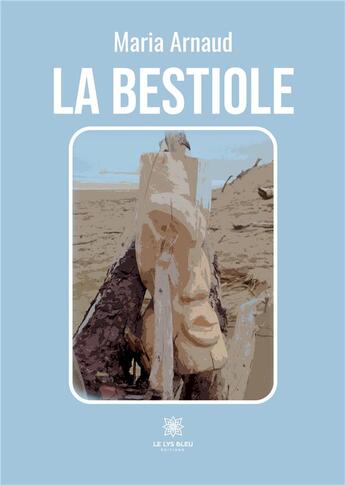 Couverture du livre « La bestiole » de Taillandier Maria aux éditions Le Lys Bleu