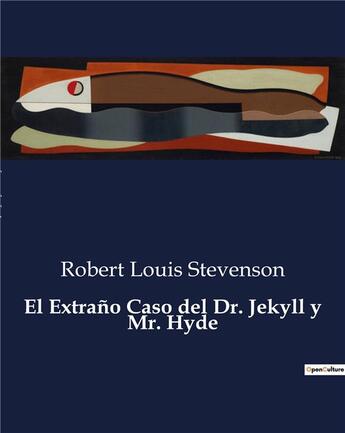 Couverture du livre « El Extrano Caso del Dr. Jekyll y Mr. Hyde » de Robert Louis Stevenson aux éditions Culturea