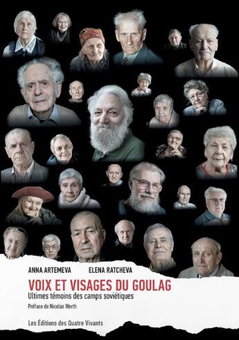 Couverture du livre « Voix et visages du goulag - ultimes temoins des camps sovietiques » de Artemeva/Ratcheva aux éditions Editions Des Quatre Vivants