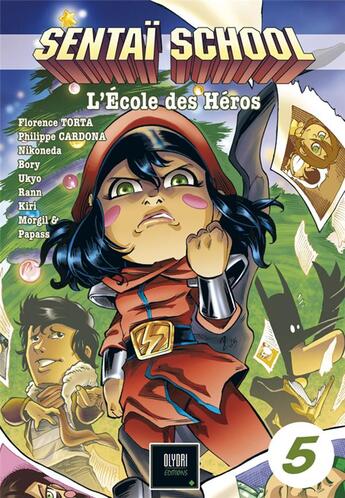 Couverture du livre « Sentaï School Tome 5 » de Philippe Cardona et Florence Torta aux éditions Olydri