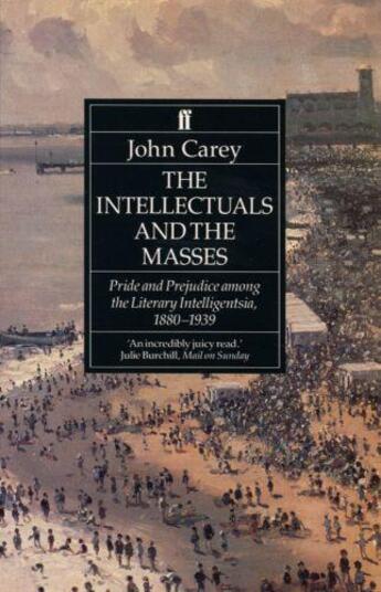 Couverture du livre « The Intellectuals and the Masses » de Carey John aux éditions Faber And Faber Digital