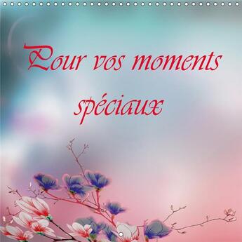 Couverture du livre « Pour vos moments speciaux calendrier mural 2018 300 300 mm s - calendrier pour votre concepti » de Djeric D aux éditions Calvendo