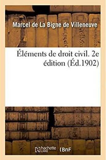 Couverture du livre « Elements de droit civil. 2e edition » de La Bigne De Villeneu aux éditions Hachette Bnf