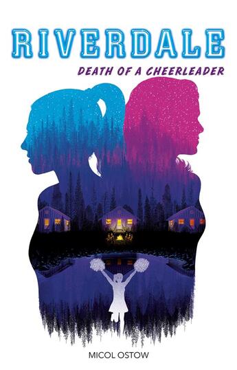 Couverture du livre « Riverdale T.4 ; death of a cheerleader » de Micol Ostow aux éditions Hachette Romans