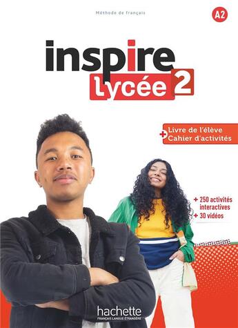 Couverture du livre « Inspire Lycée 2 - Pack Livre de l'élève + Cahier d'activités (A2) » de Jean-Thierry Le Bougnec et Marie-Jose Lopes et Fabienne Gallon et Emilie Mathieu-Benoit aux éditions Hachette Fle