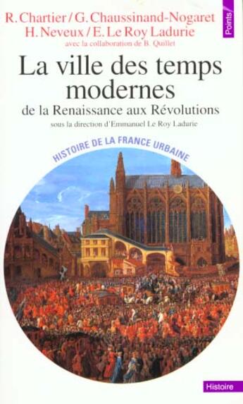 Couverture du livre « La ville des temps modernes.de la renaissance aux revolutions » de Georges Duby aux éditions Points