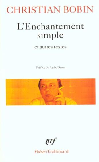 Couverture du livre « L'enchantement simple et autres textes » de Christian Bobin aux éditions Gallimard