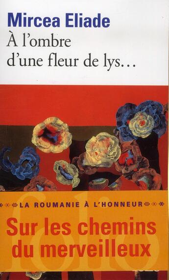 Couverture du livre « À l'ombre d'une fleur de lys... » de Mircea Eliade aux éditions Folio