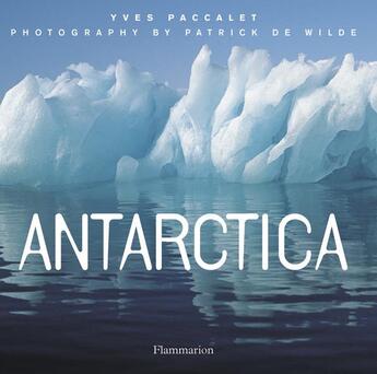 Couverture du livre « Antarctica » de Yves Paccalet aux éditions Arthaud