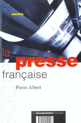 Couverture du livre « La presse francaise » de Pierre Albert aux éditions Documentation Francaise