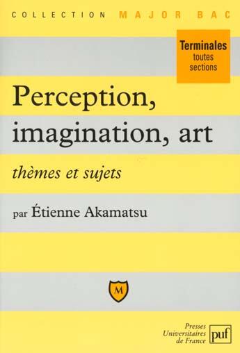 Couverture du livre « Perception imagination art th.& suj. » de Akamatsu E. aux éditions Belin Education