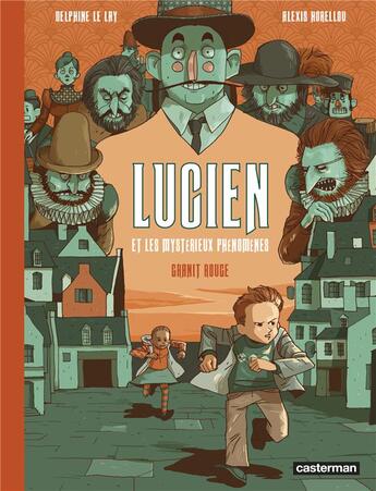 Couverture du livre « Lucien et les mystérieux phénomènes Tome 2 : granit rouge » de Delphine Le Lay et Alexis Horellou aux éditions Casterman