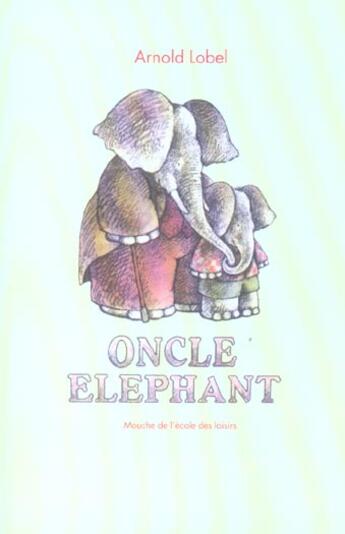 Couverture du livre « Oncle Eléphant » de Lobel Arnold aux éditions Ecole Des Loisirs