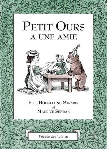 Couverture du livre « Petit Ours a une amie » de Maurice Sendak et Else Holmelund Minarik aux éditions Ecole Des Loisirs