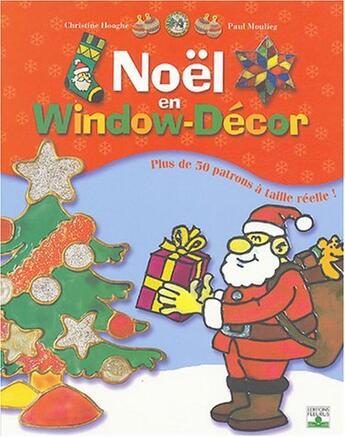 Couverture du livre « Noel en window decor » de Hooghe/Moulieg aux éditions Fleurus