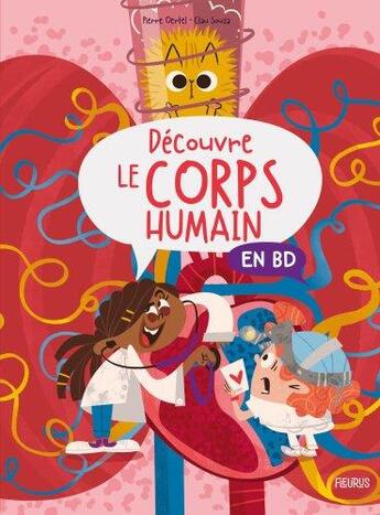 Couverture du livre « Découvre le corps humain en BD » de Pierre Oertel et Clau Souza aux éditions Fleurus