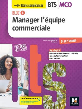 Couverture du livre « Bloc 4 ; manager l'équipe commerciale ; BTS MCO ; 1re et 2e années ; manuel de l'élève » de Patrick Roussel et Jonathan Monarca et Johanna Stokkermans et Gilles Hane et Genevieve Petton aux éditions Foucher