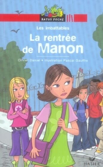 Couverture du livre « Les imbattables ; la rentrée de manon » de Olivier Daniel aux éditions Hatier