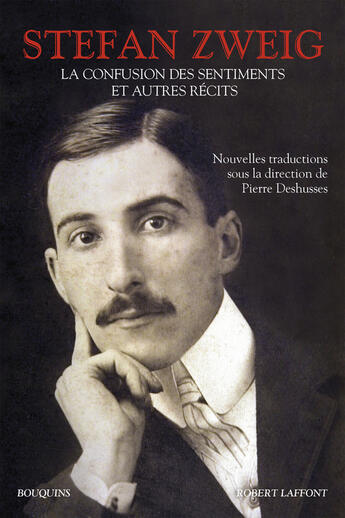 Couverture du livre « La Confusion des sentiments, Amok, Le Joueur d'échecs et autres récits » de Stefan Zweig aux éditions Robert Laffont