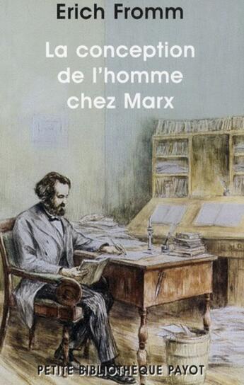 Couverture du livre « La conception de l'homme chez Marx » de Erich Fromm aux éditions Payot