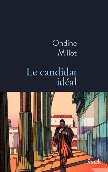 Couverture du livre « Le candidat idéal » de Ondine Millot aux éditions Stock