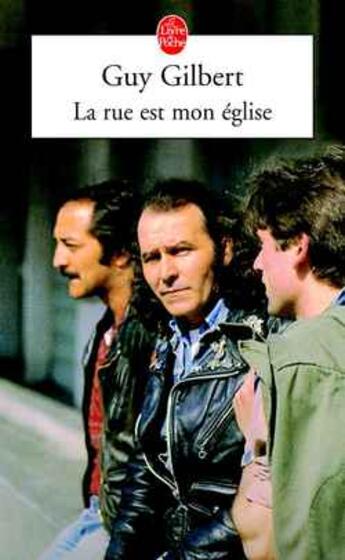 Couverture du livre « La rue est mon église » de Guy Gilbert aux éditions Le Livre De Poche