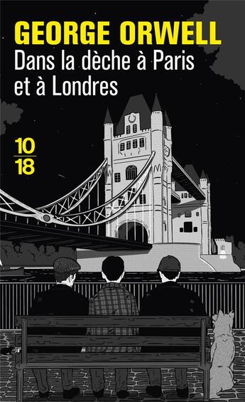 Couverture du livre « Dans la dèche à Paris et à Londres » de George Orwell aux éditions 10/18