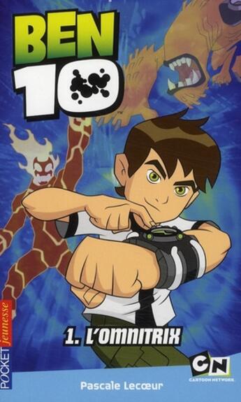 Couverture du livre « Ben 10 Tome 1 » de Lecoeur Pascale aux éditions Pocket Jeunesse