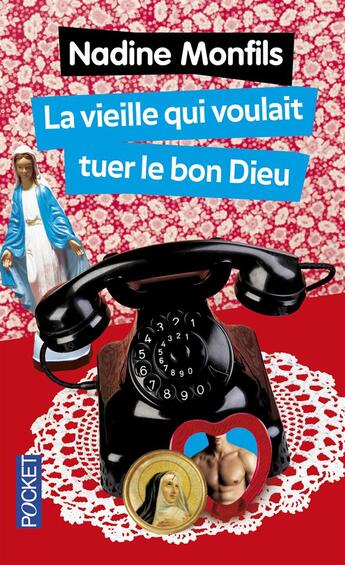 Couverture du livre « La vieille qui voulait tuer le bon Dieu » de Nadine Monfils aux éditions Pocket