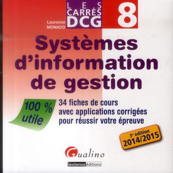 Couverture du livre « Carres dcg 8 - systemes d'information de gestion - 3eme edition » de Laurence Monaco aux éditions Gualino