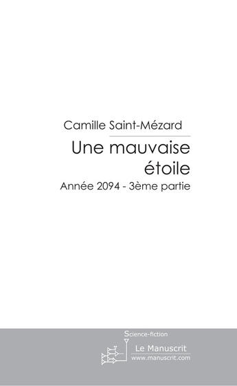 Couverture du livre « Une mauvaise étoile » de Saint-Mezard-C aux éditions Le Manuscrit