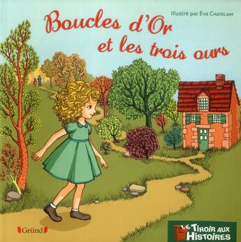 Couverture du livre « Boucles d'or et les trois ours » de Eva Chatelain aux éditions Grund