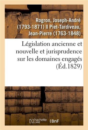 Couverture du livre « Legislation ancienne et nouvelle et jurisprudence tant judiciaire qu'administrative - sur les domain » de Rogron Joseph-Andre aux éditions Hachette Bnf