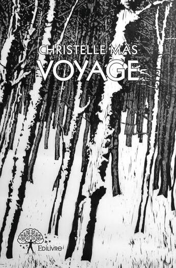 Couverture du livre « Voyage » de Christelle Mas aux éditions Edilivre