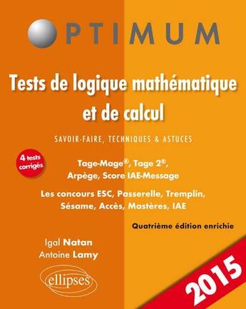 Couverture du livre « Tests de logique mathematique et de calcul. savoir-faire, techniques et astuces. tage-mage , tage 2 » de Natan/Lamy aux éditions Ellipses