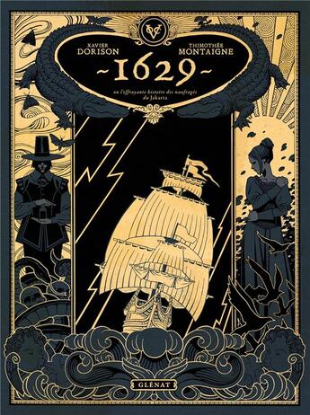 Couverture du livre « 1629, ou l'effrayante histoire des naufragés du Jakarta Tome 1 : l'apothicaire du diable » de Thimothee Montaigne et Xavier Dorison aux éditions Glenat