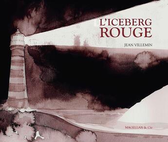 Couverture du livre « L'iceberg rouge » de Jean Villemin aux éditions Magellan & Cie