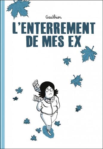 Couverture du livre « L'enterrement de mes ex » de Gauthier aux éditions Six Pieds Sous Terre